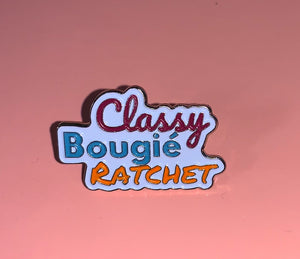 Classy, Bougie, Ratchet Pin